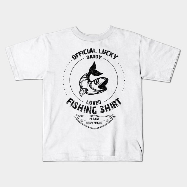 The Most Lucky Fishing dad Kids T-Shirt by raidman84